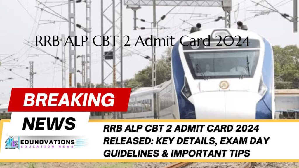 RRB ALP CBT 2 Admit Card 2024