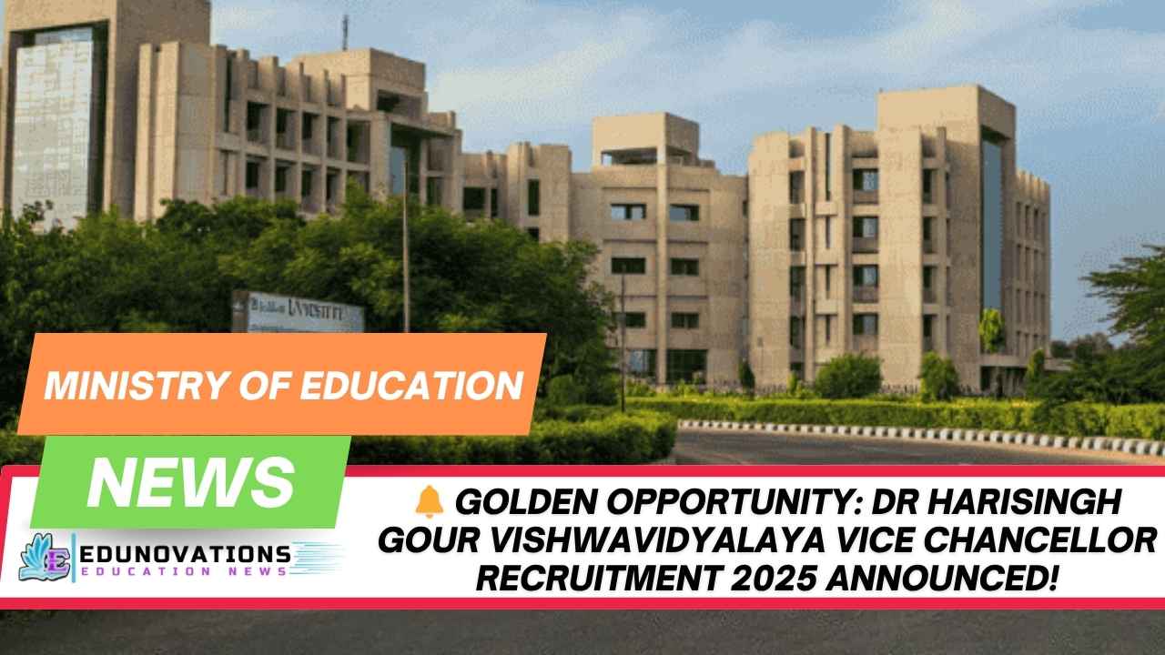 Dr Harisingh Gour Vishwavidyalaya Vice Chancellor Recruitment 2025