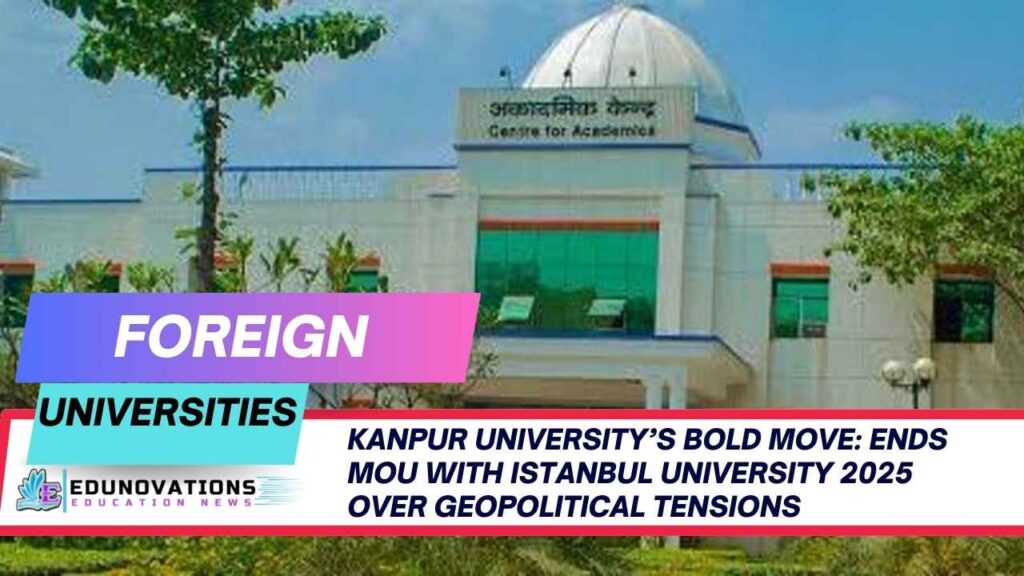 Kanpur University Ends MoU with Istanbul University 2025