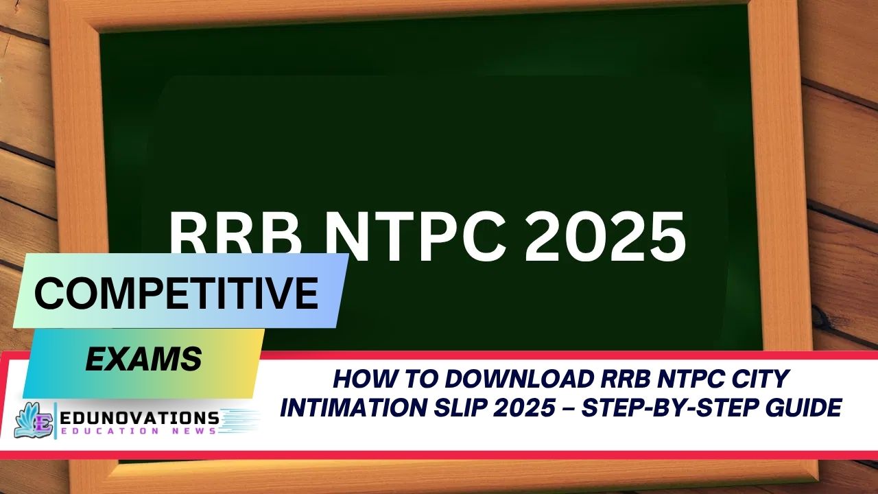 RRB NTPC city intimation slip 2025