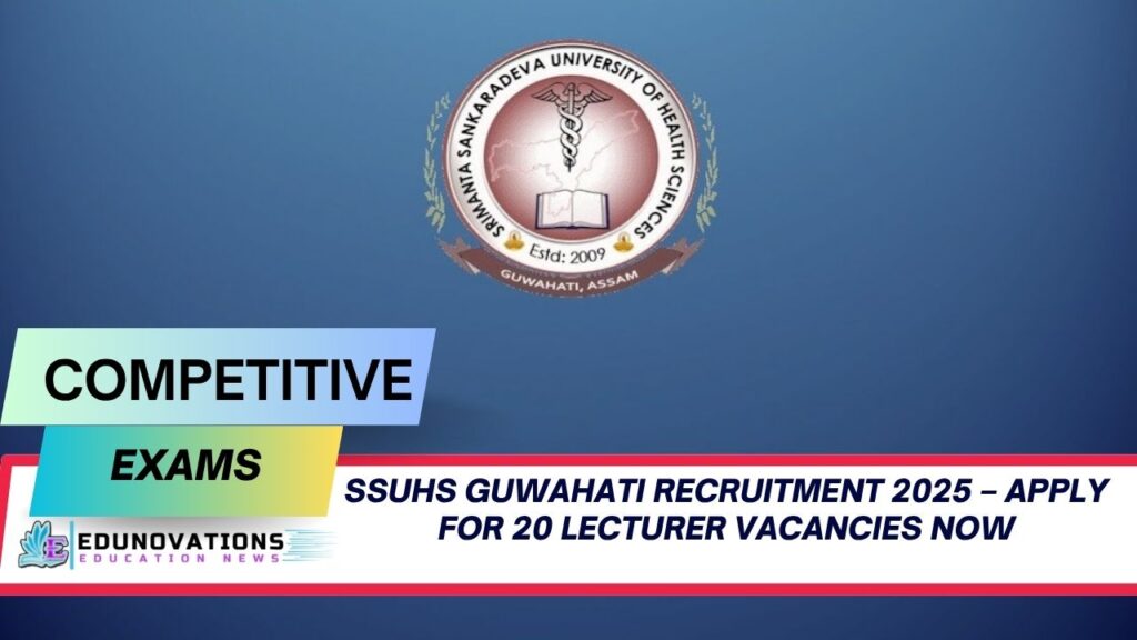 SSUHS Guwahati recruitment 2025