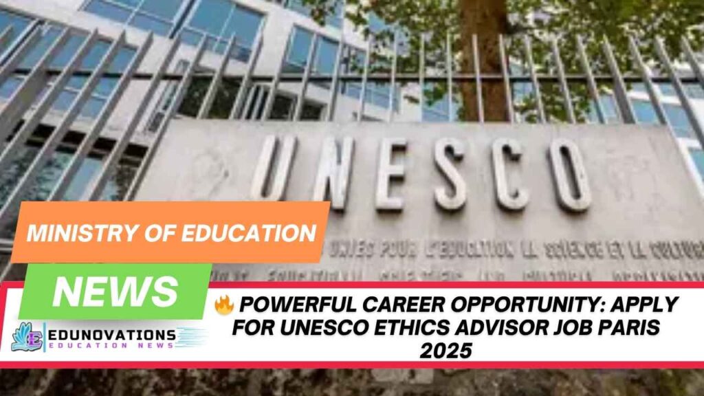 UNESCO Ethics Advisor Job Paris 2025