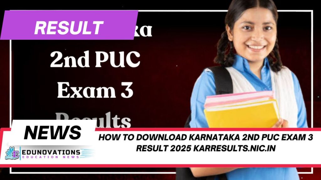 how to download Karnataka 2nd PUC Exam 3 result 2025 karresults.nic.in