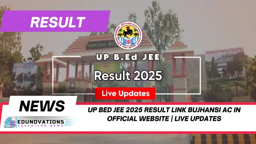 up bed jee 2025 result link bujhansi ac in official website