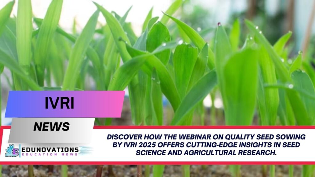 webinar on quality seed sowing by ivri 2025