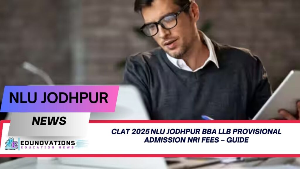 CLAT 2025 NLU Jodhpur BBA LLB provisional admission