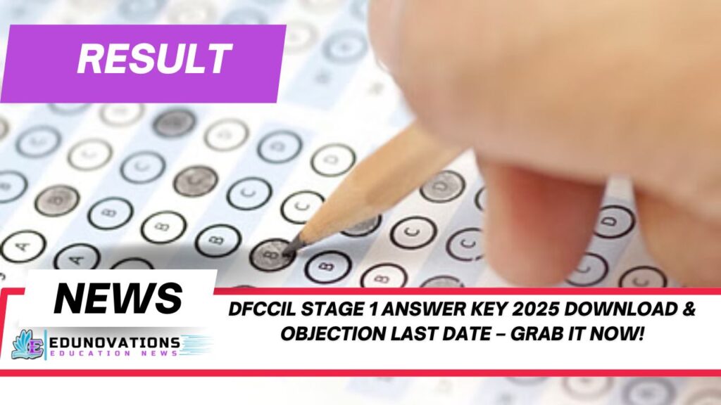 DFCCIL Stage 1 Answer Key 2025 Download & Objection Last Date