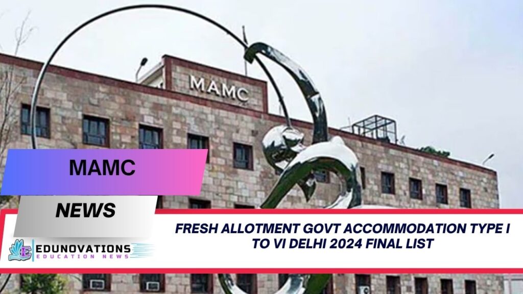 Fresh Allotment Govt Accommodation Type I to VI Delhi 2024