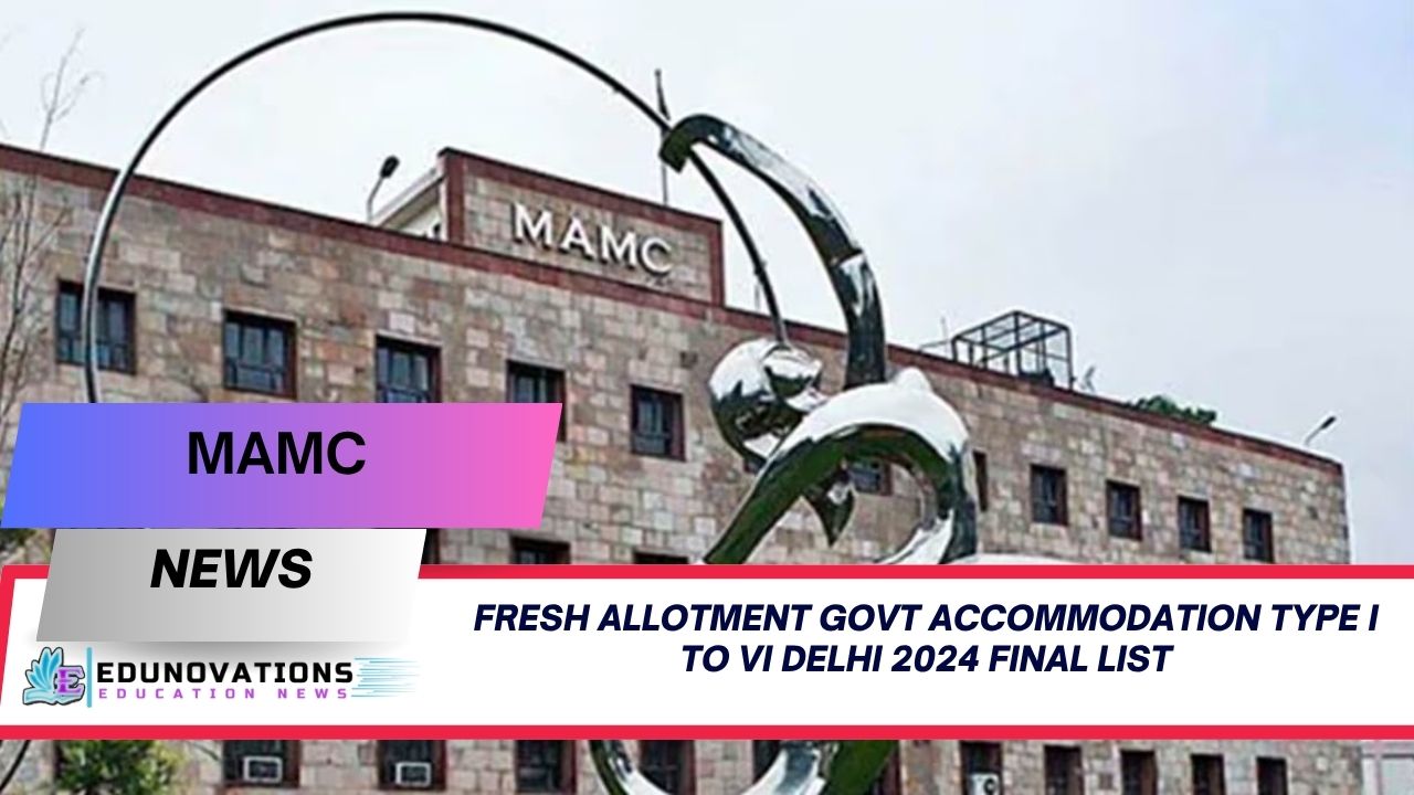 Fresh Allotment Govt Accommodation Type I to VI Delhi 2024