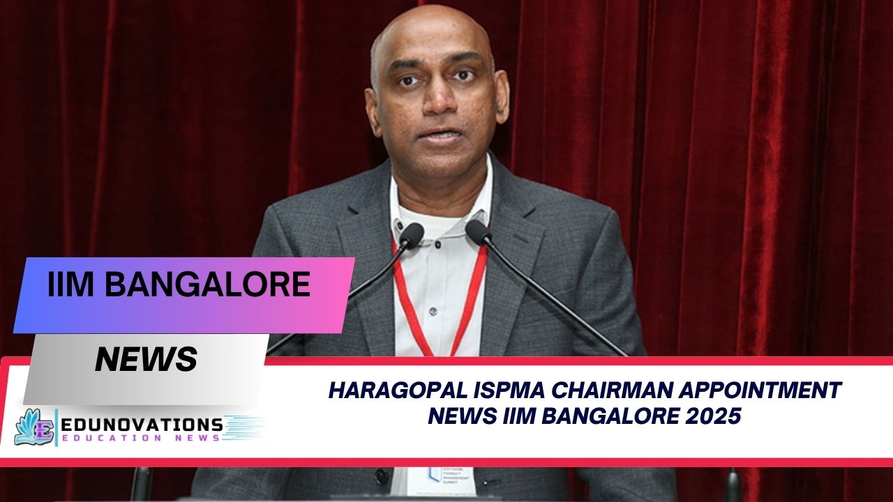 Haragopal ISPMA chairman appointment news IIM Bangalore 2025