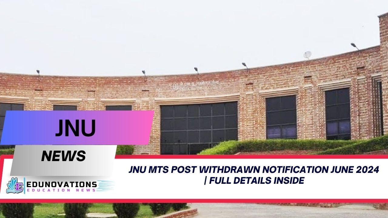 JNU MTS post withdrawn notification June 2024