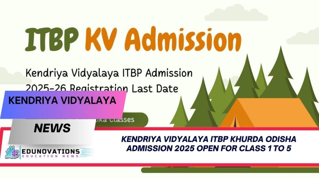 Kendriya Vidyalaya ITBP Khurda Odisha Admission 2025