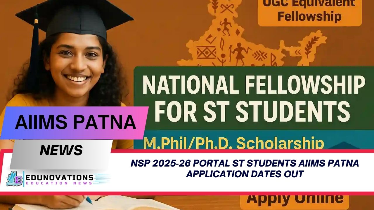 NSP 2025‑26 portal ST students AIIMS Patna application dates