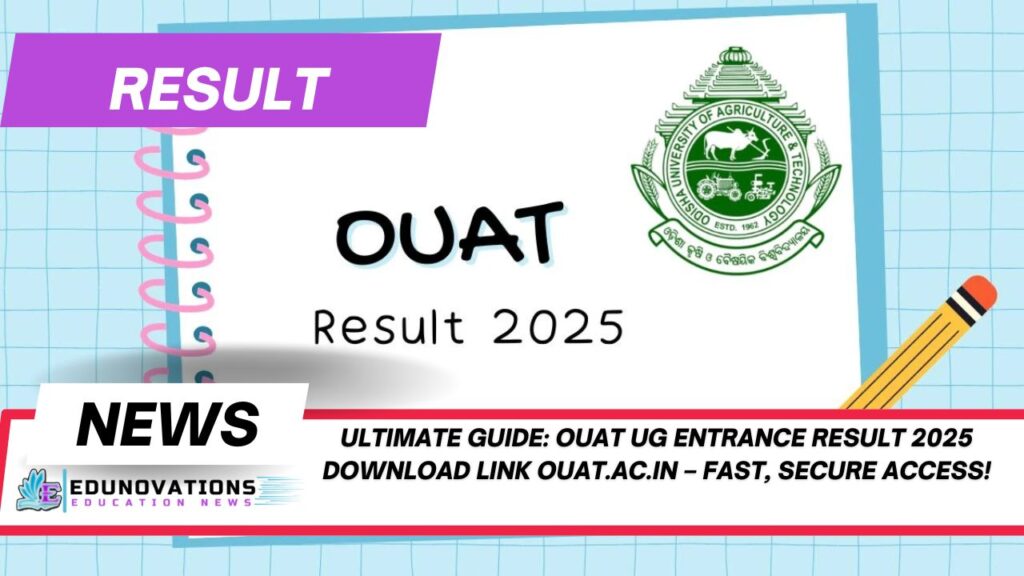 OUAT UG entrance result 2025 download link ouat.ac.in