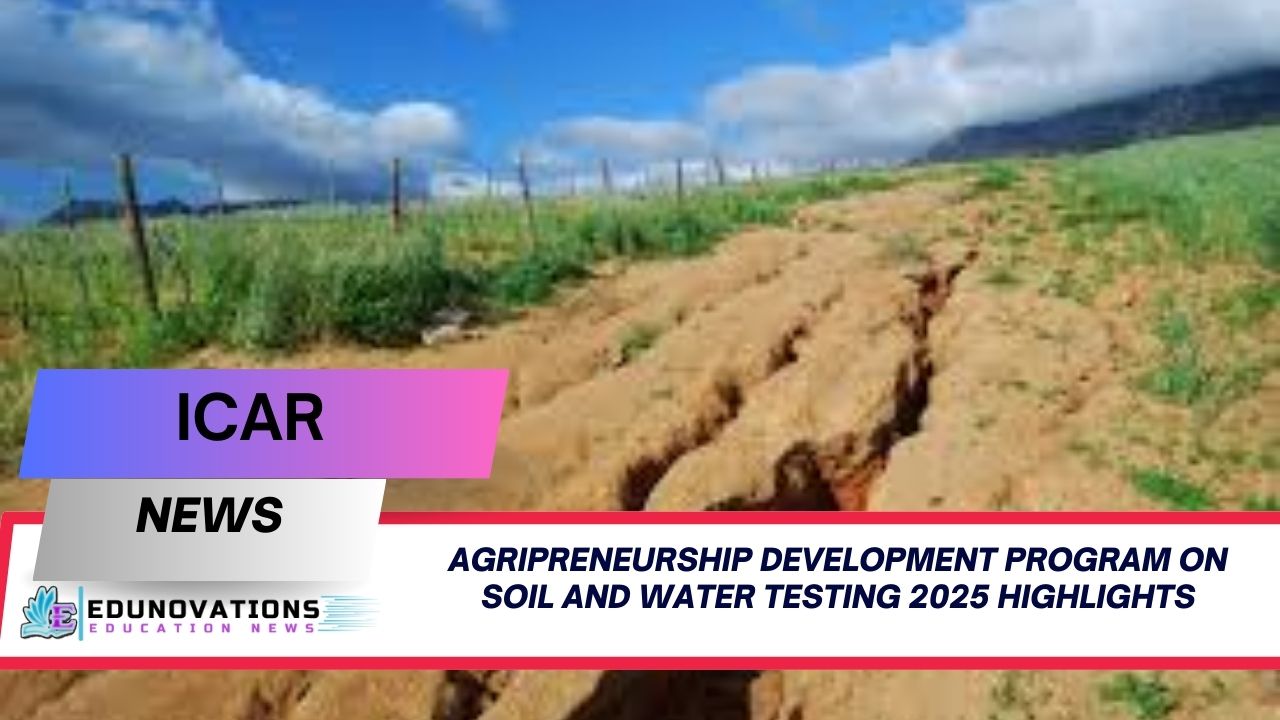 agripreneurship development program on soil and water testing 2025