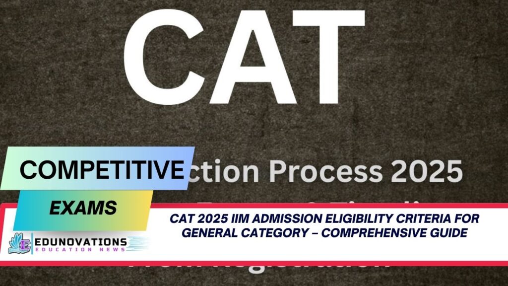 cat 2025 iim admission eligibility criteria for general category