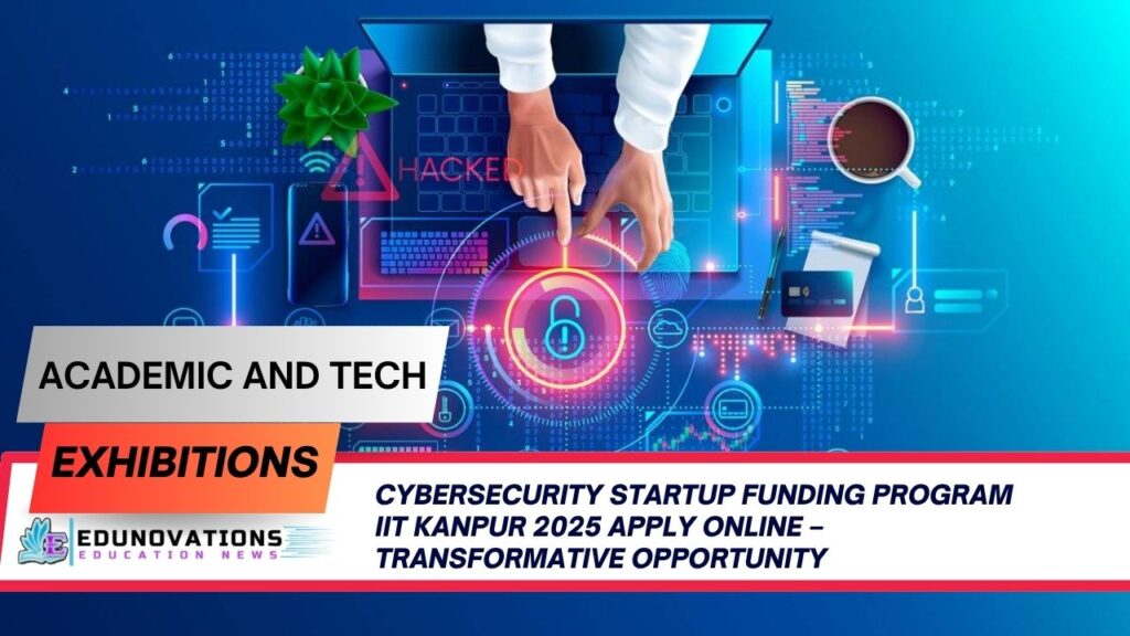 cybersecurity startup funding program iit kanpur 2025 apply online