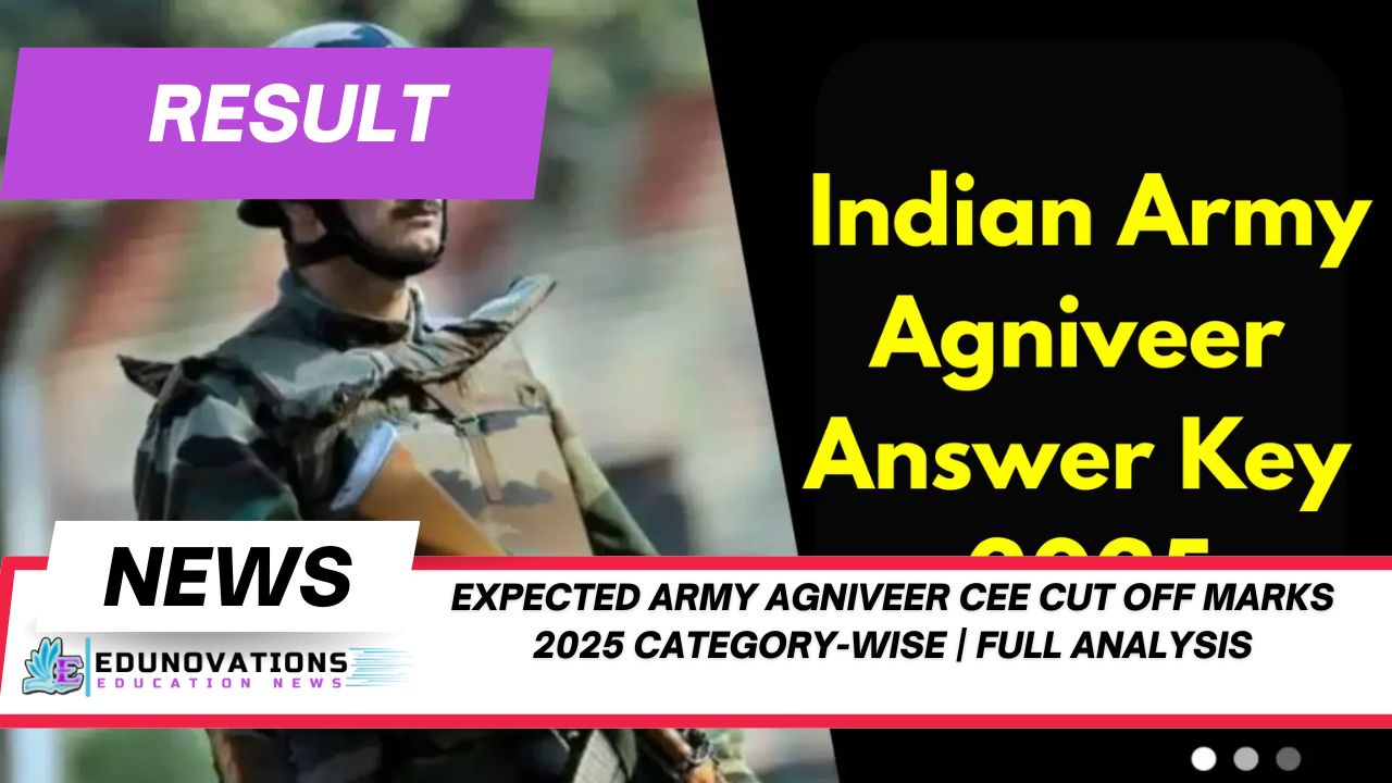 expected Army Agniveer CEE cut off marks 2025 category-wise
