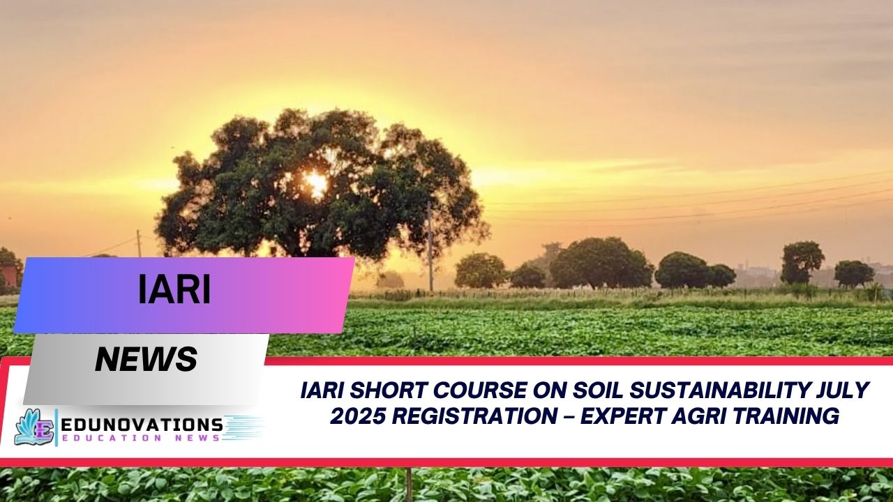 iari short course on soil sustainability july 2025 registration