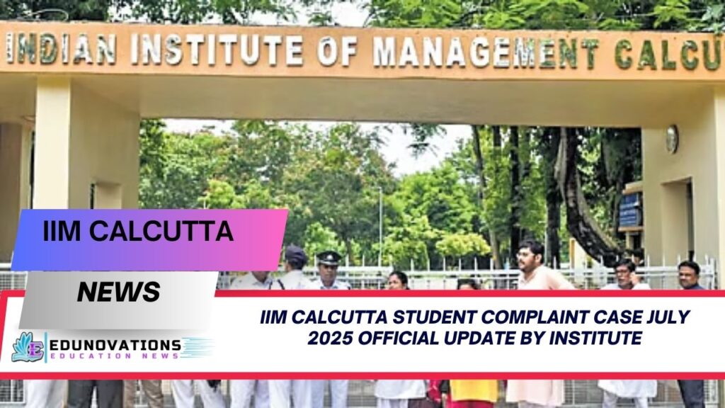 iim calcutta student complaint case july 2025 official update
