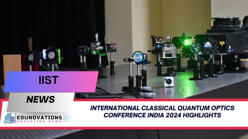 international classical quantum optics conference India 2024 highlights