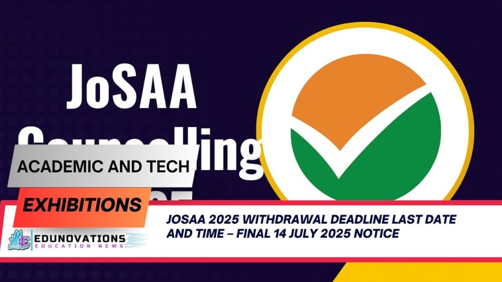 josaa 2025 withdrawal deadline last date and time
