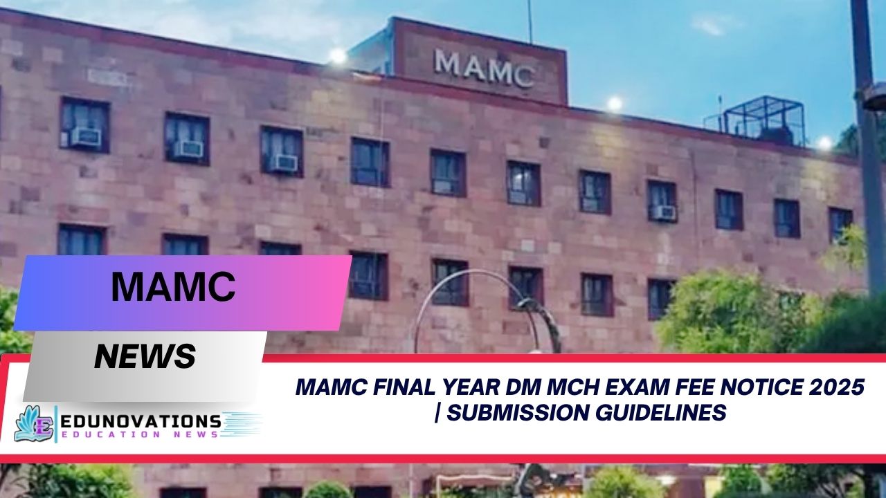 mamc final year dm mch exam fee notice 2025