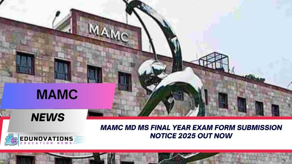 mamc md ms final year exam form submission notice 2025