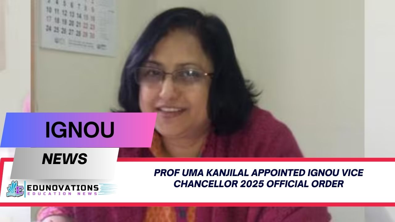 prof uma kanjilal appointed ignou vice chancellor 2025 official order