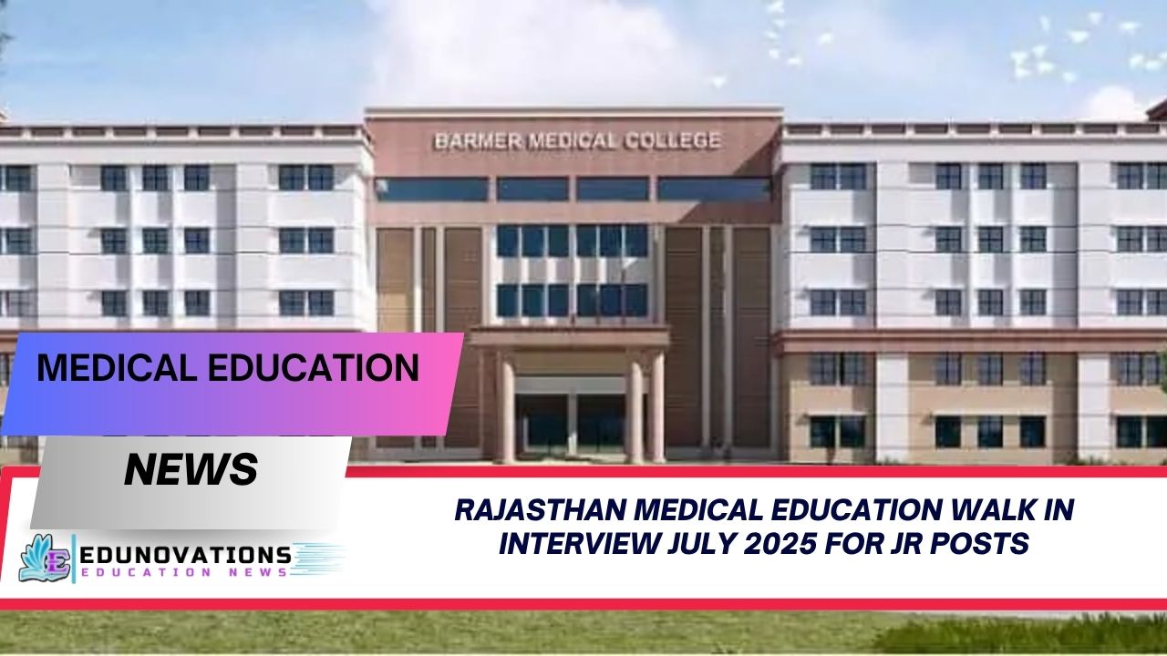 rajasthan medical education walk in interview july 2025