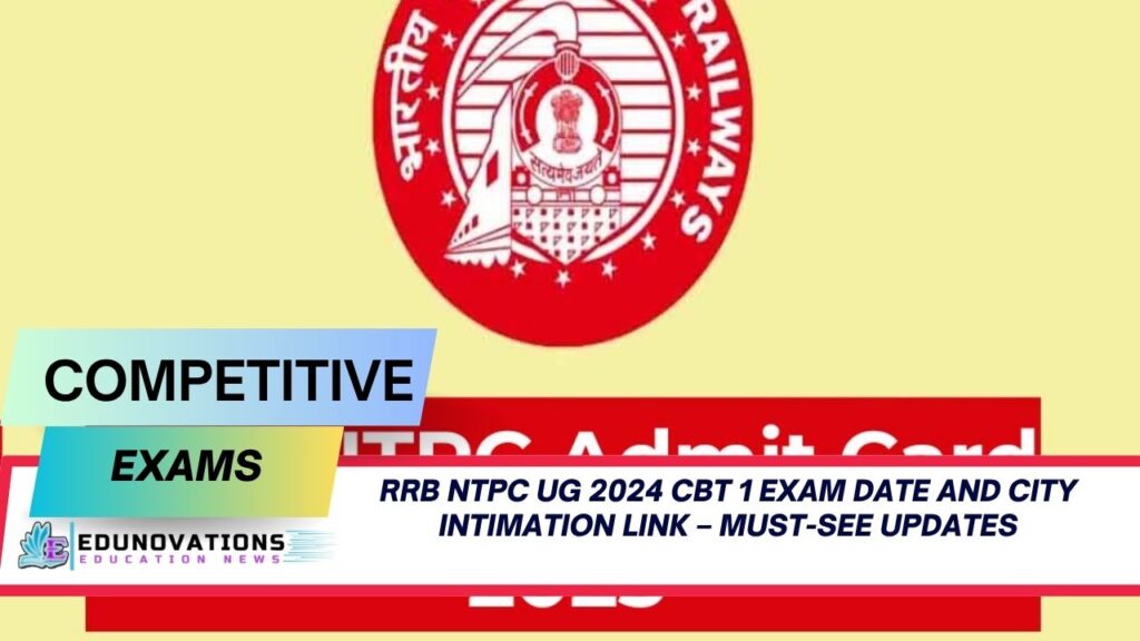 rrb ntpc ug 2024 cbt 1 exam date and city intimation link