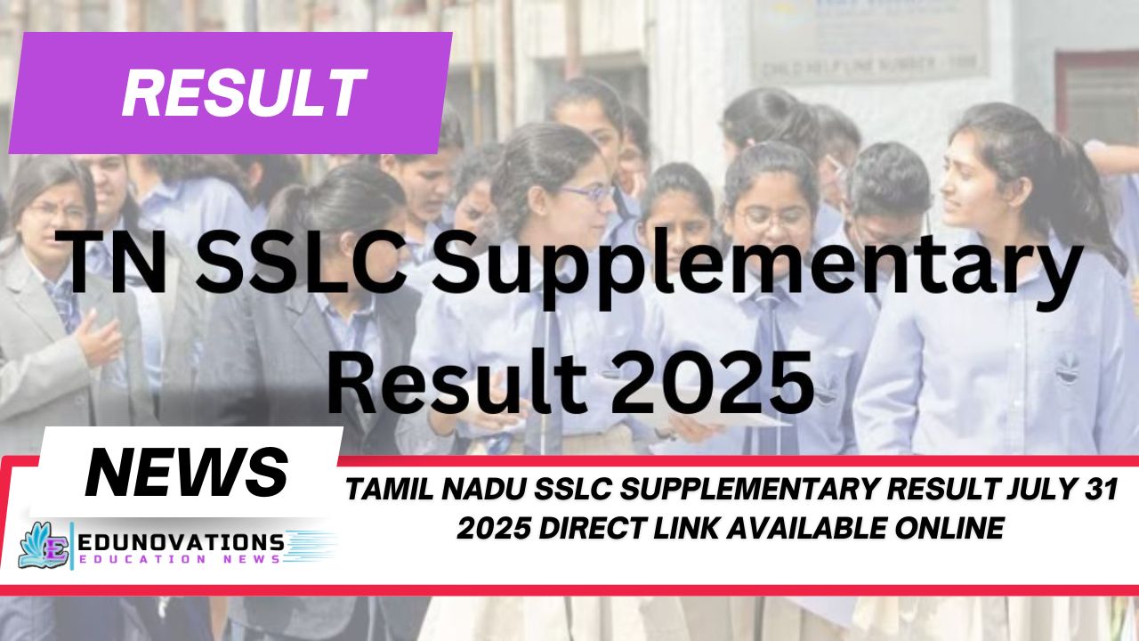 tamil nadu sslc supplementary result july 31 2025 direct link