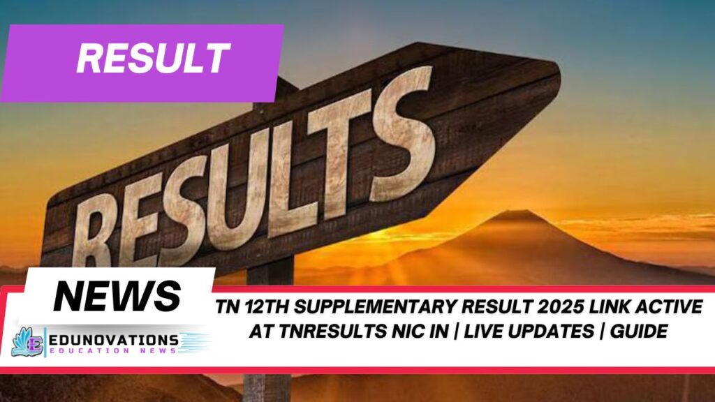 tn 12th supplementary result 2025 link active at tnresults nic in