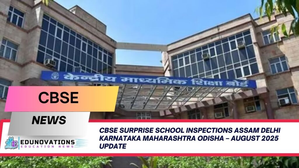 CBSE surprise school inspections Assam Delhi Karnataka Maharashtra Odisha