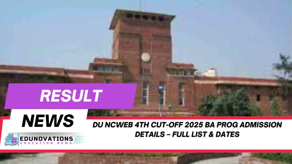 DU NCWEB 4th Cut-Off 2025 BA Prog Admission Details