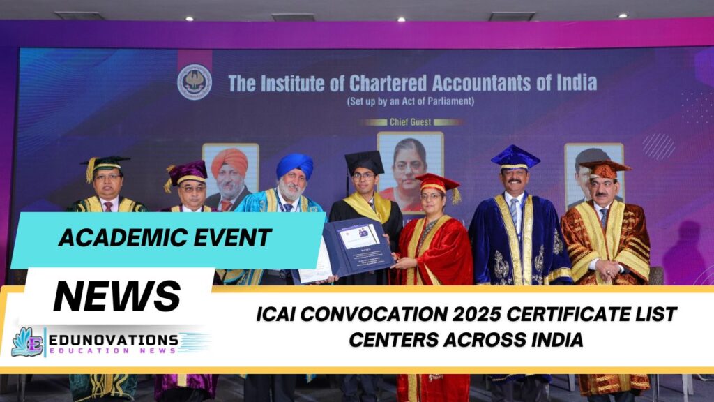 ICAI convocation 2025 certificate list centers across India