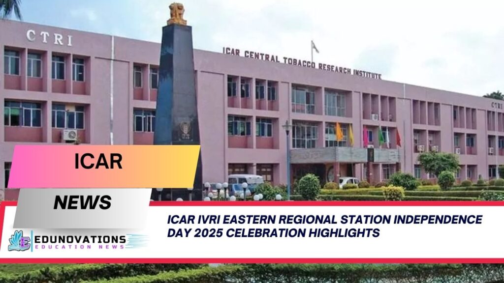 ICAR IVRI Eastern Regional Station Independence Day 2025 celebration
