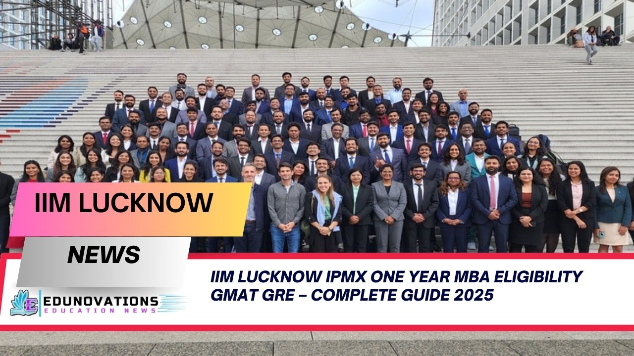 IIM Lucknow IPMX one year MBA eligibility GMAT GRE