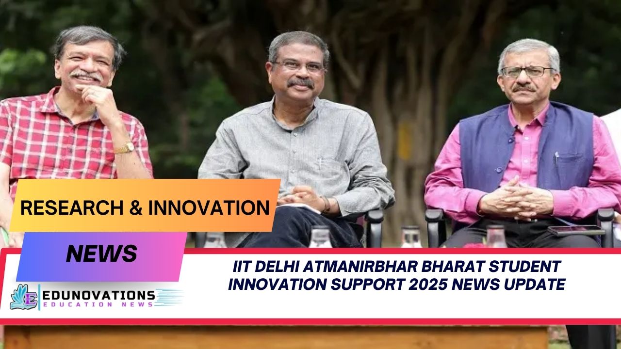 IIT Delhi Atmanirbhar Bharat student innovation support 2025