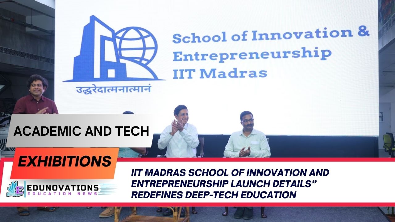 IIT Madras School of Innovation and Entrepreneurship launch details