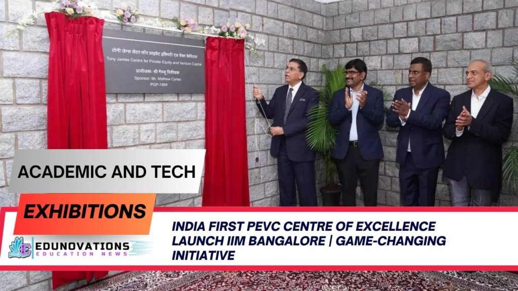 India first PEVC Centre of Excellence launch IIM Bangalore