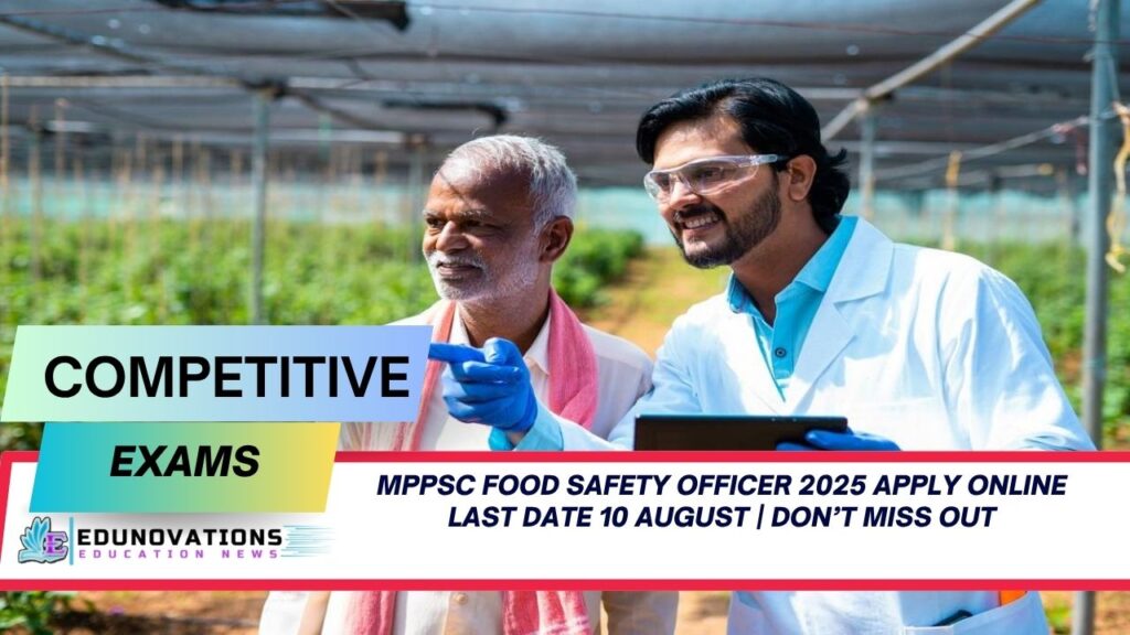 MPPSC Food Safety Officer 2025 apply online last date 10 August