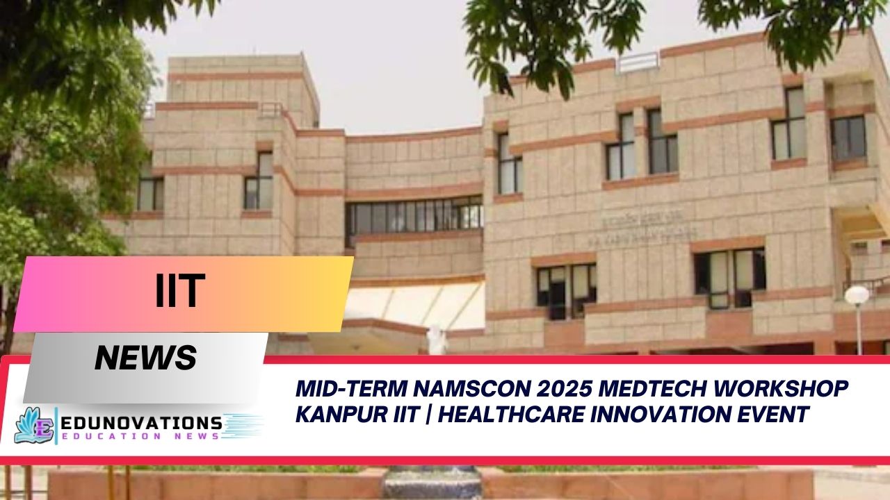 Mid-Term NAMSCON 2025 MedTech workshop Kanpur IIT