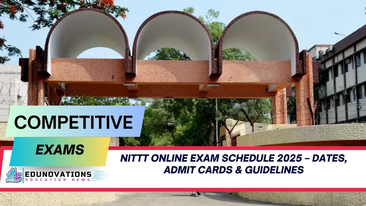 NITTT online exam schedule 2025