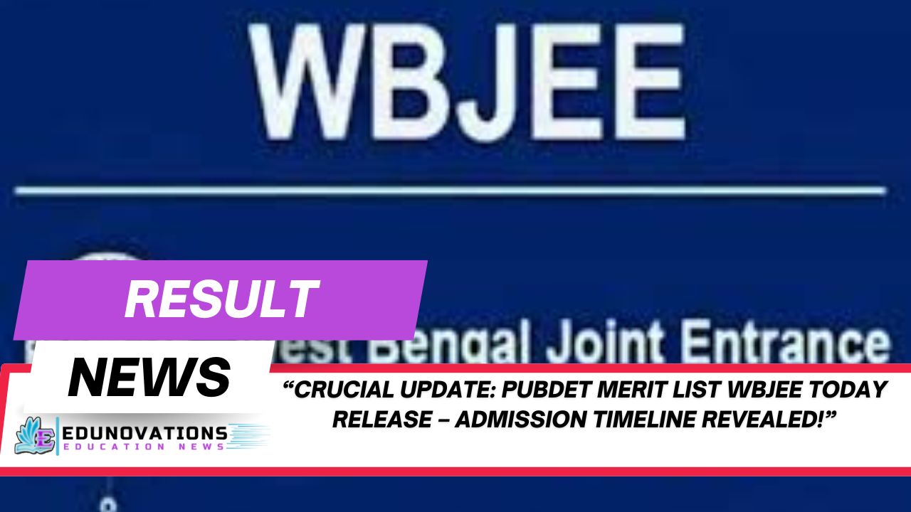 PUBDET merit list WBJEE today release