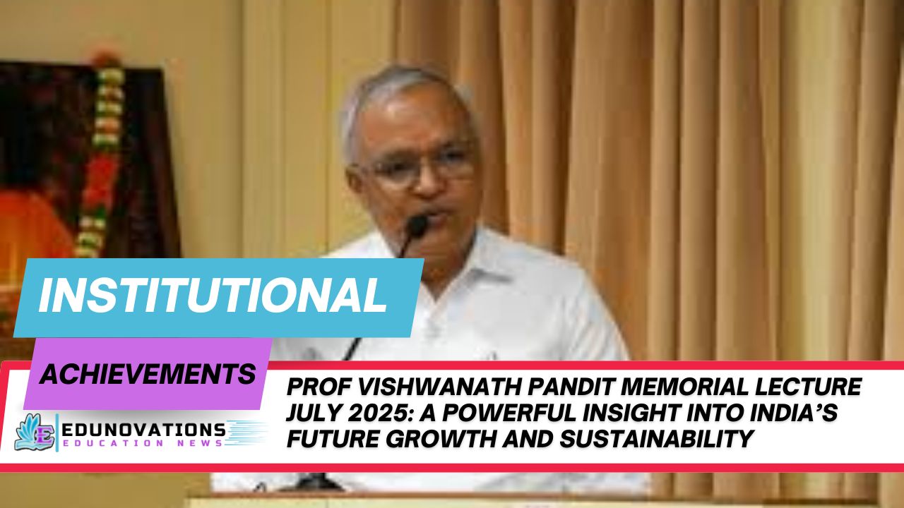 Prof Vishwanath Pandit Memorial Lecture July 2025