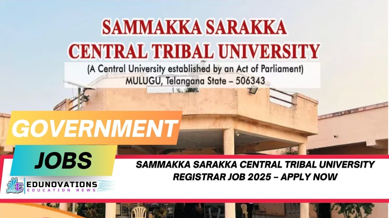 Sammakka Sarakka Central Tribal University Registrar Job