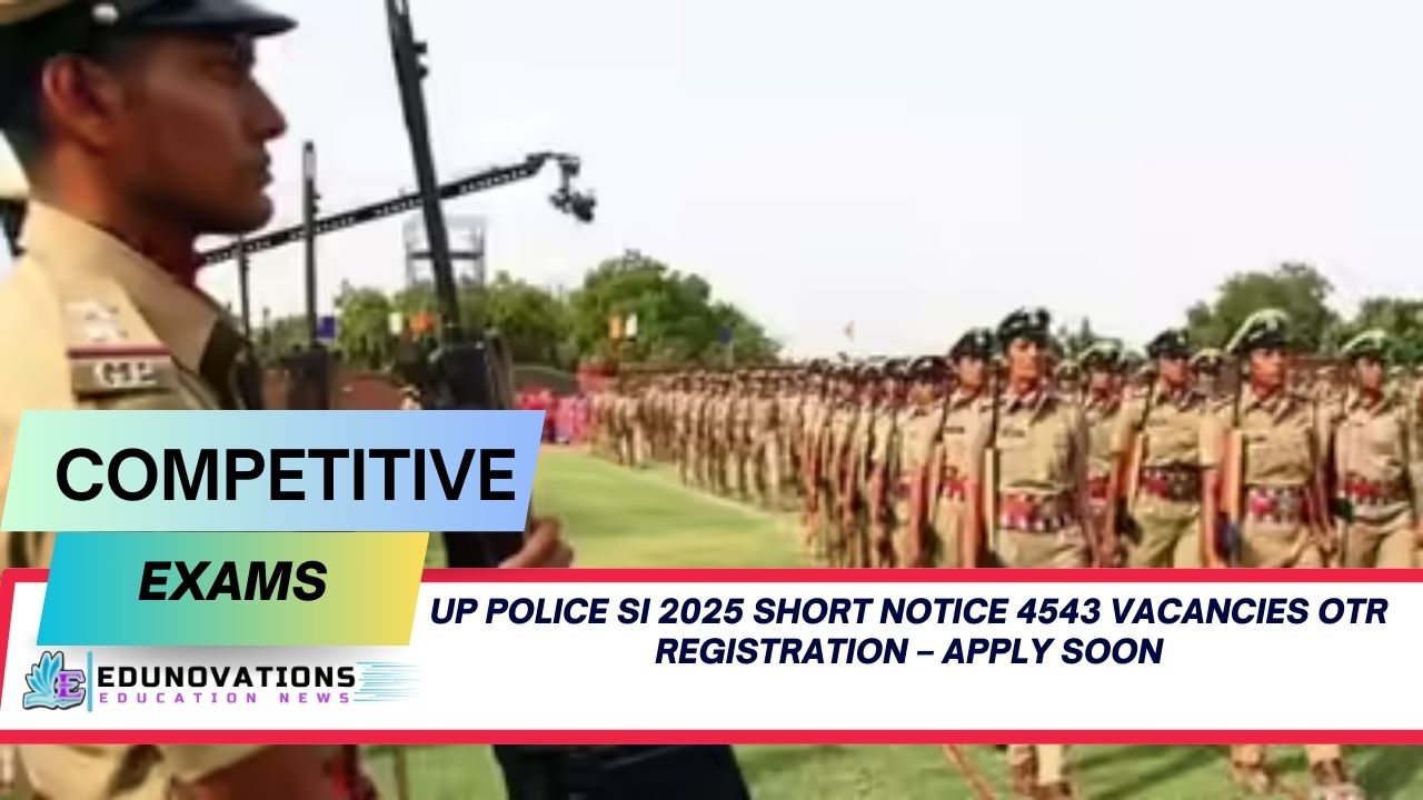 UP Police SI 2025 short notice 4543 vacancies OTR registration