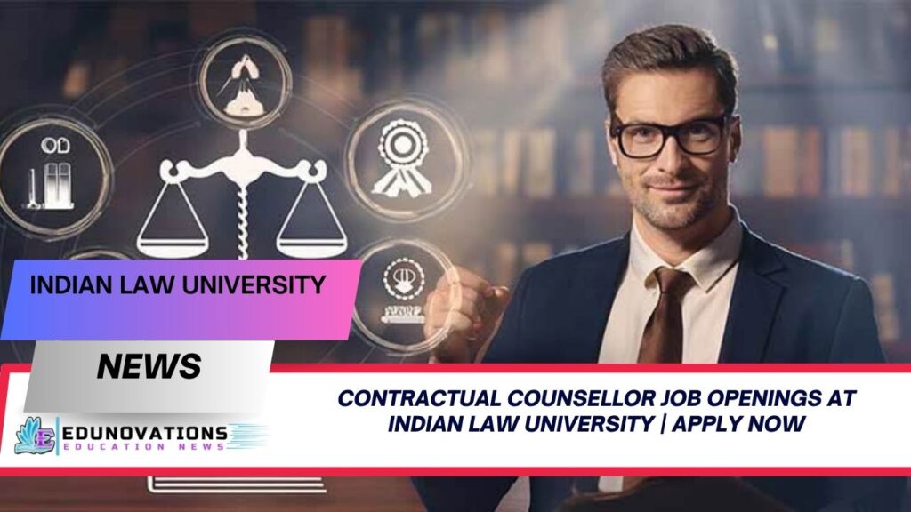 contractual counsellor job openings at Indian law university