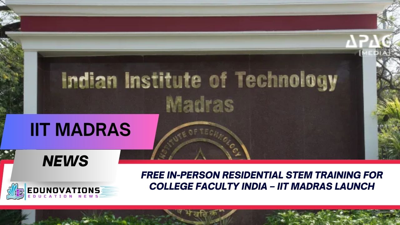 free in-person residential STEM training for college faculty India